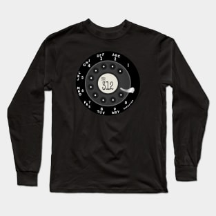 Rotary Dial Phone Chicago 312 Area Code Long Sleeve T-Shirt